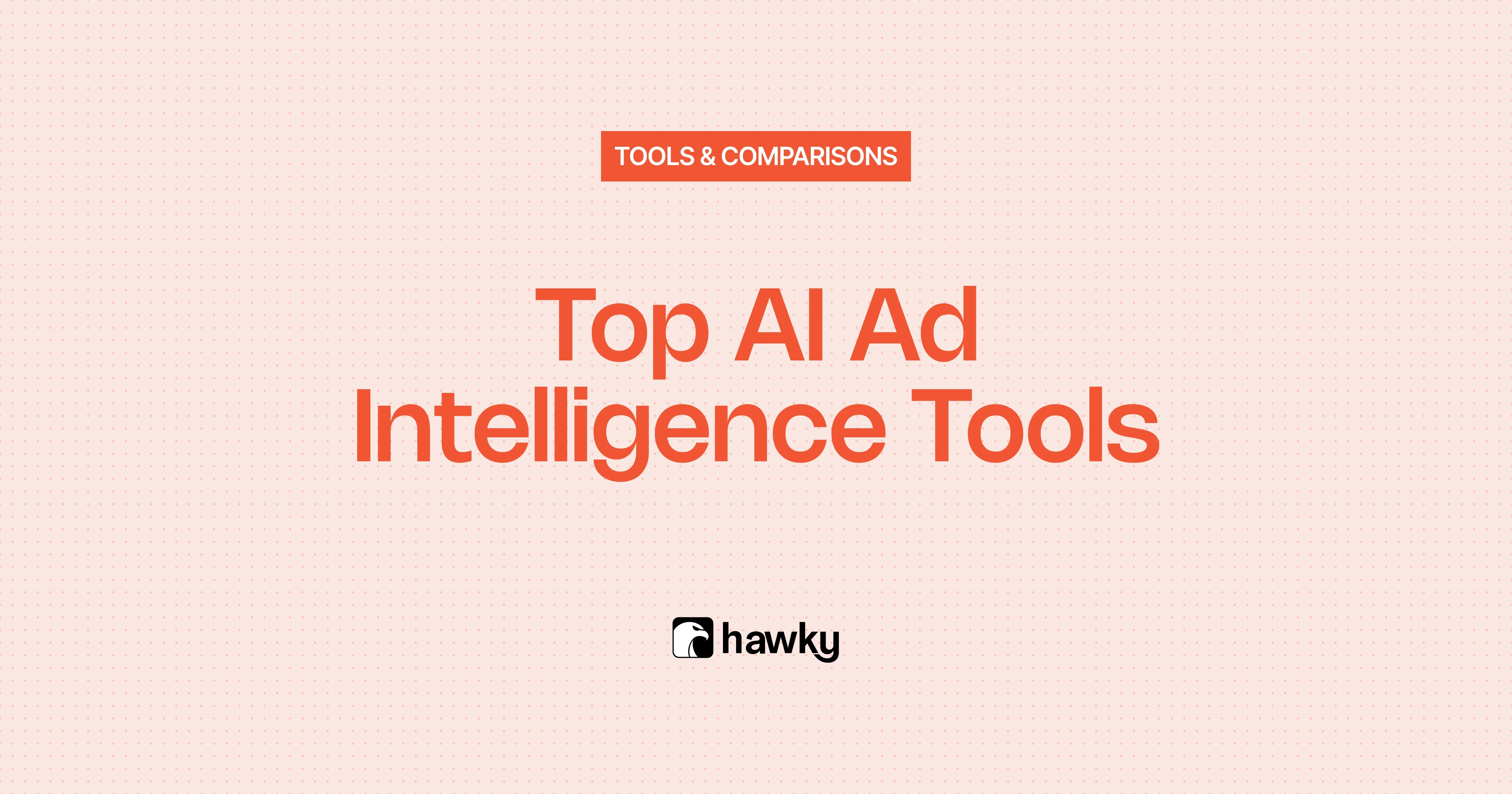 10 AI Ad Intelligence Tools That Actually Move the Needle in 2026