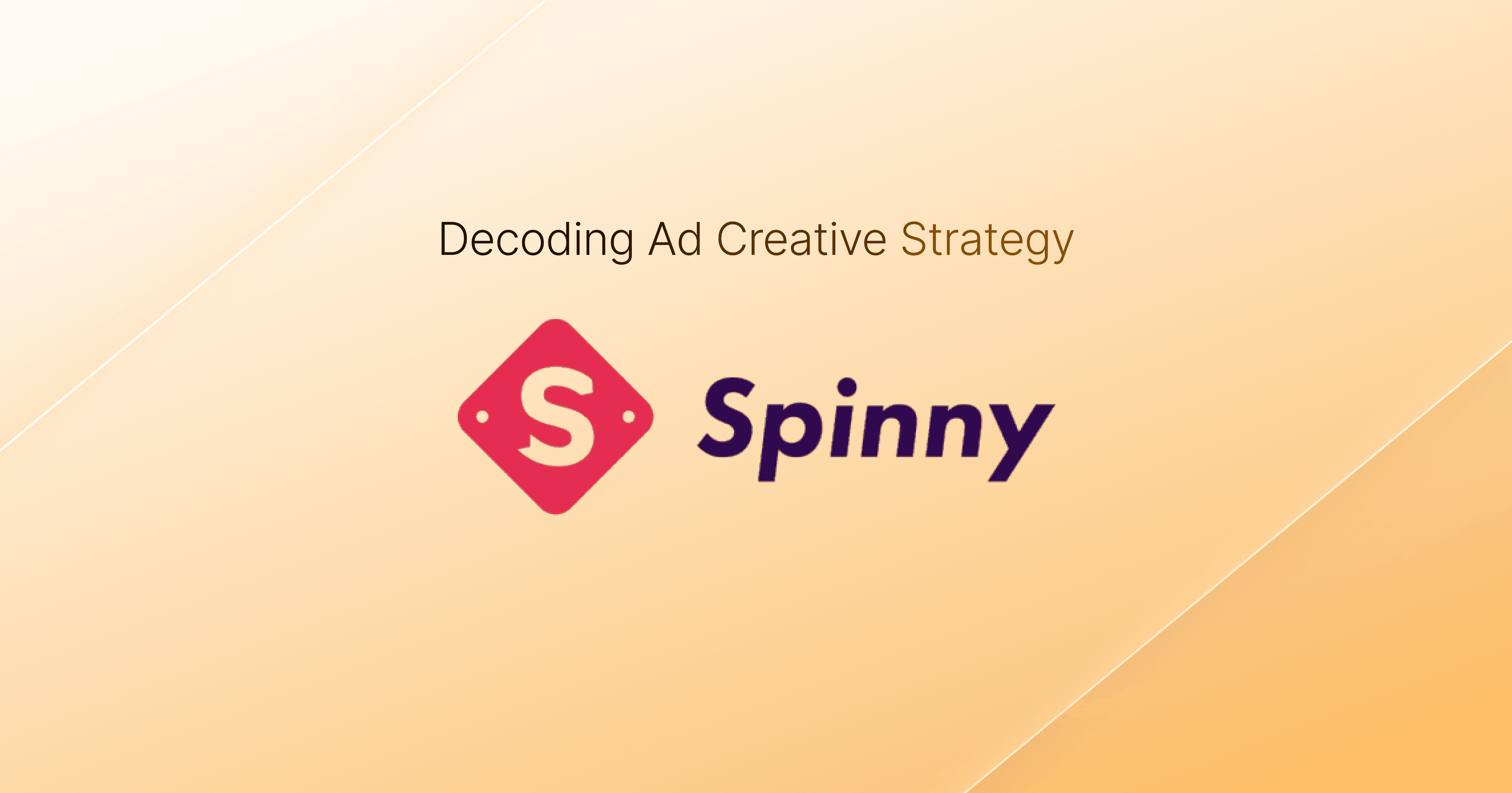 Decoding Spinny's Ad Creative Strategy